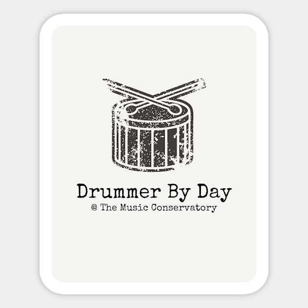 Drummer by Day at The Music Conservatory Sticker by musicconservatory